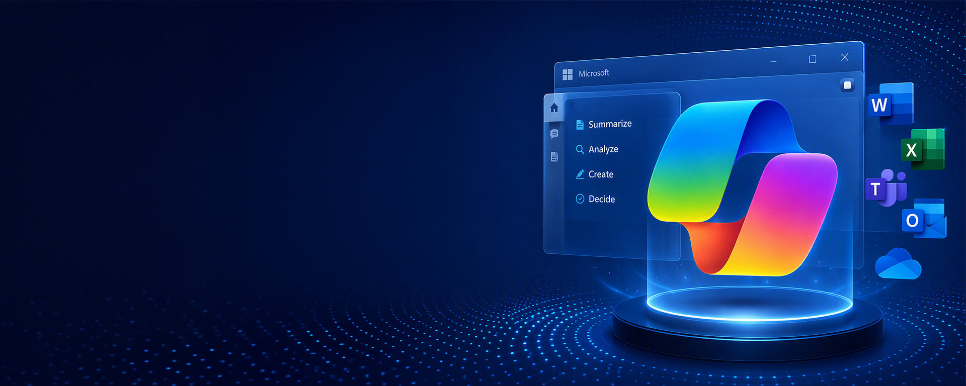 A glowing Microsoft Copilot ribbon on a pedestal inside a Microsoft 365 window offering Summarize, Analyze, Create and Decide, with the Word, Excel, Teams, Outlook and OneDrive icons floating beside it.