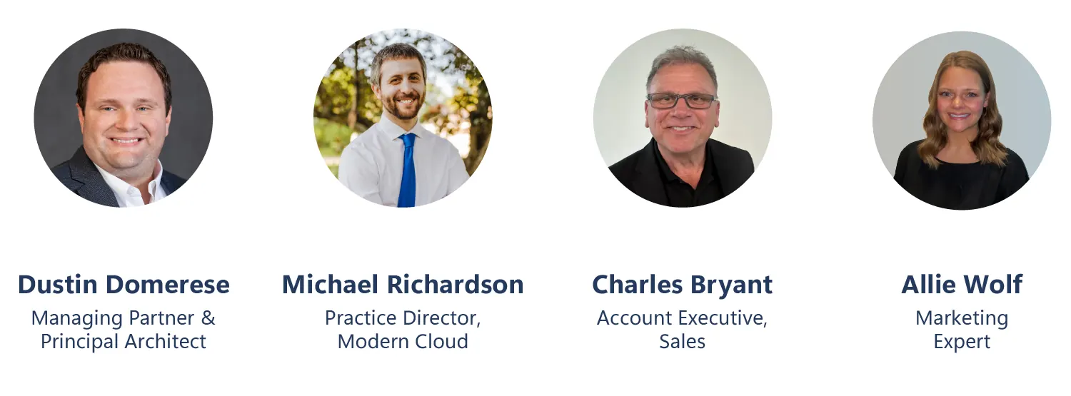 Headshots of the four DCG people attending: Dustin Domerese, Managing Partner & Principal Architect; Michael Richardson, Practice Director, Modern Cloud; Charles Bryant, Account Executive, Sales; and Allie Wolf, Marketing Expert.